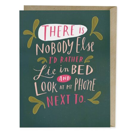 Look at My Phone Love Card