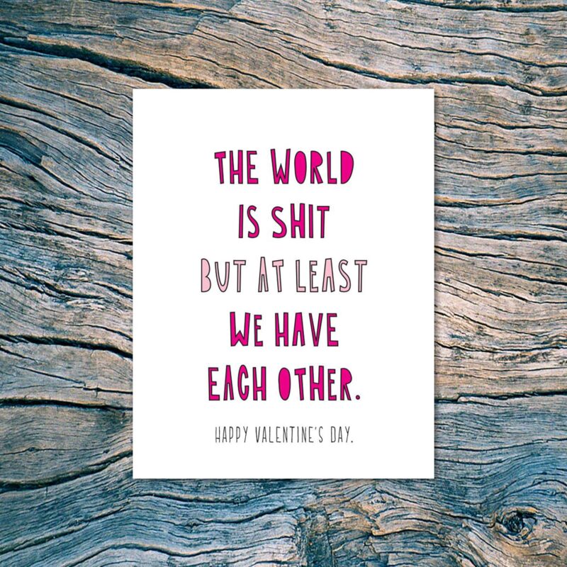 The World is Shit Valentine's Card