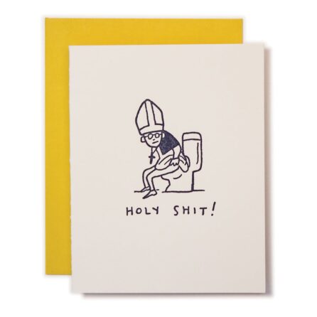 A greeting card with a doodle of The Pope sitting on a toilet with the words "Holy Shit!"