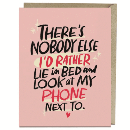 Look at My Phone Love Card